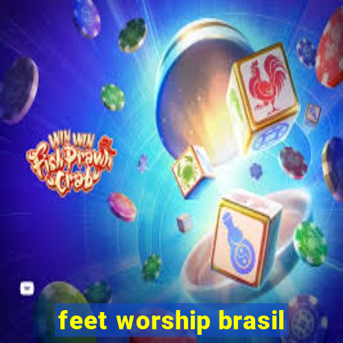 feet worship brasil